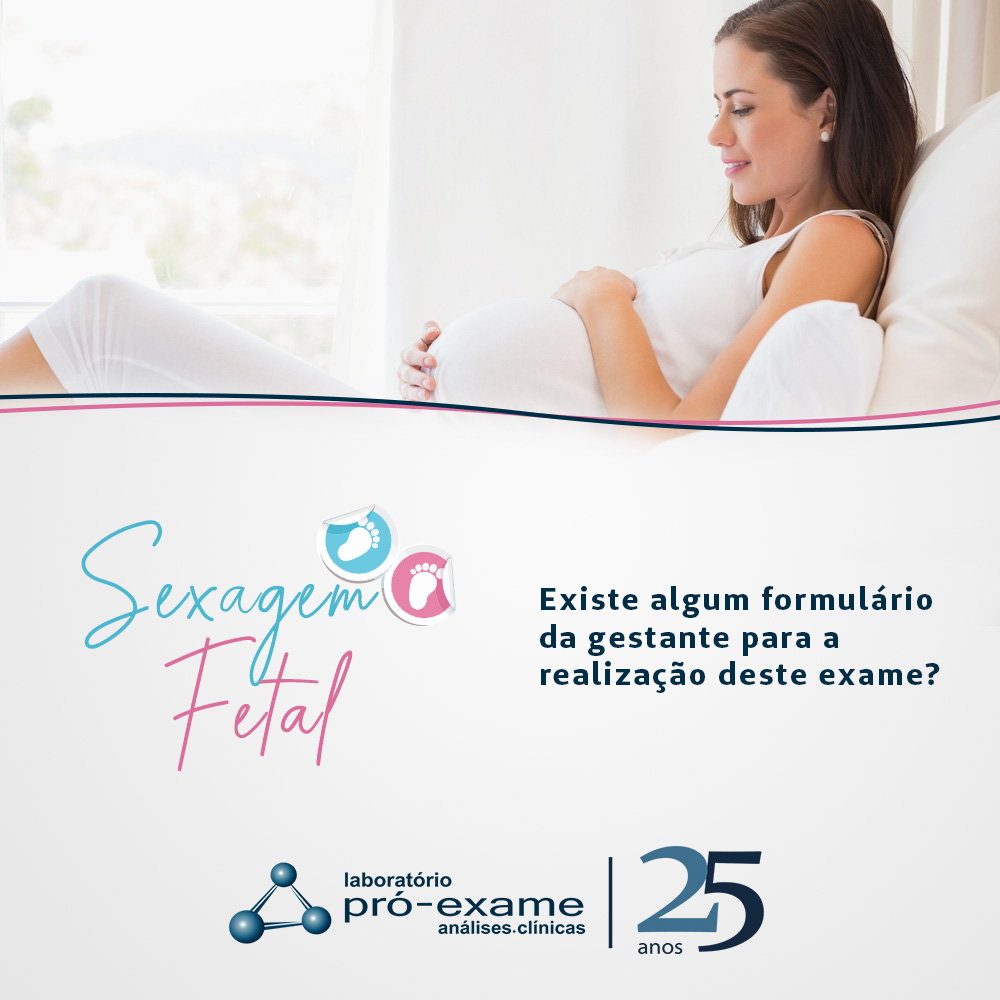 Existe algum formulÃ¡rio da gestante para a realizaÃ§Ã£o deste exame?